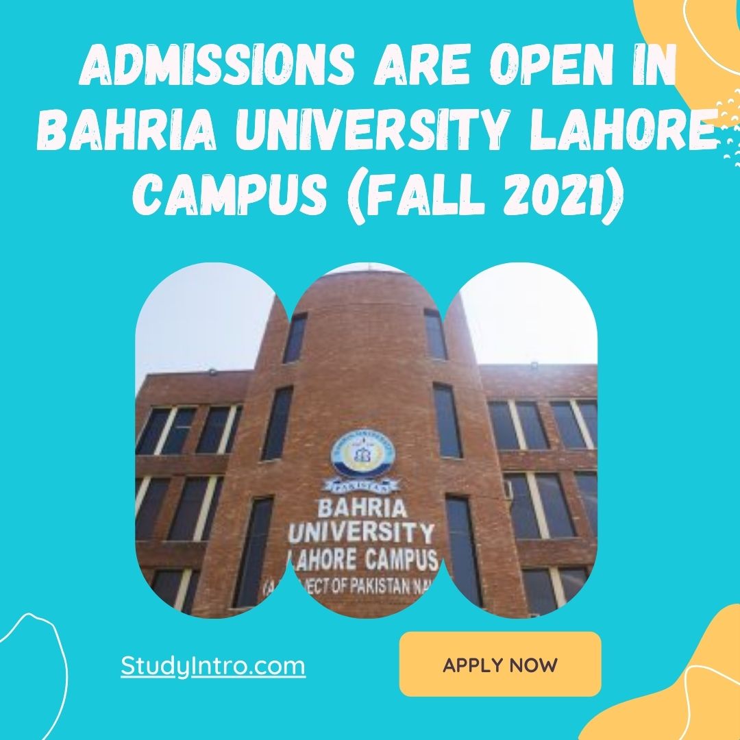 Admissions are Open in Bahria University Lahore (Fall 2021)