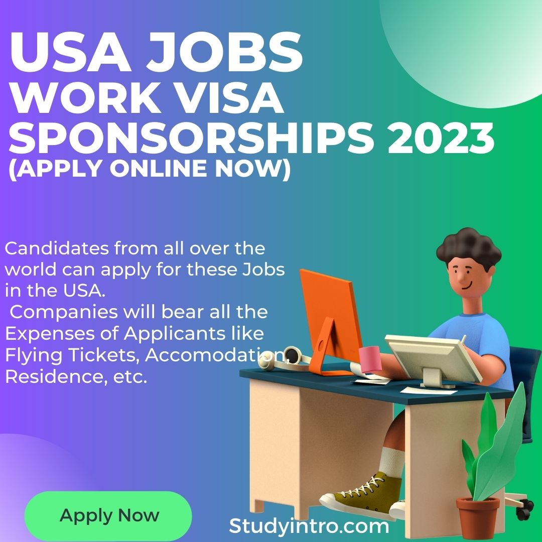 USA Jobs- Work Visa Sponsorships 2023-Apply Now